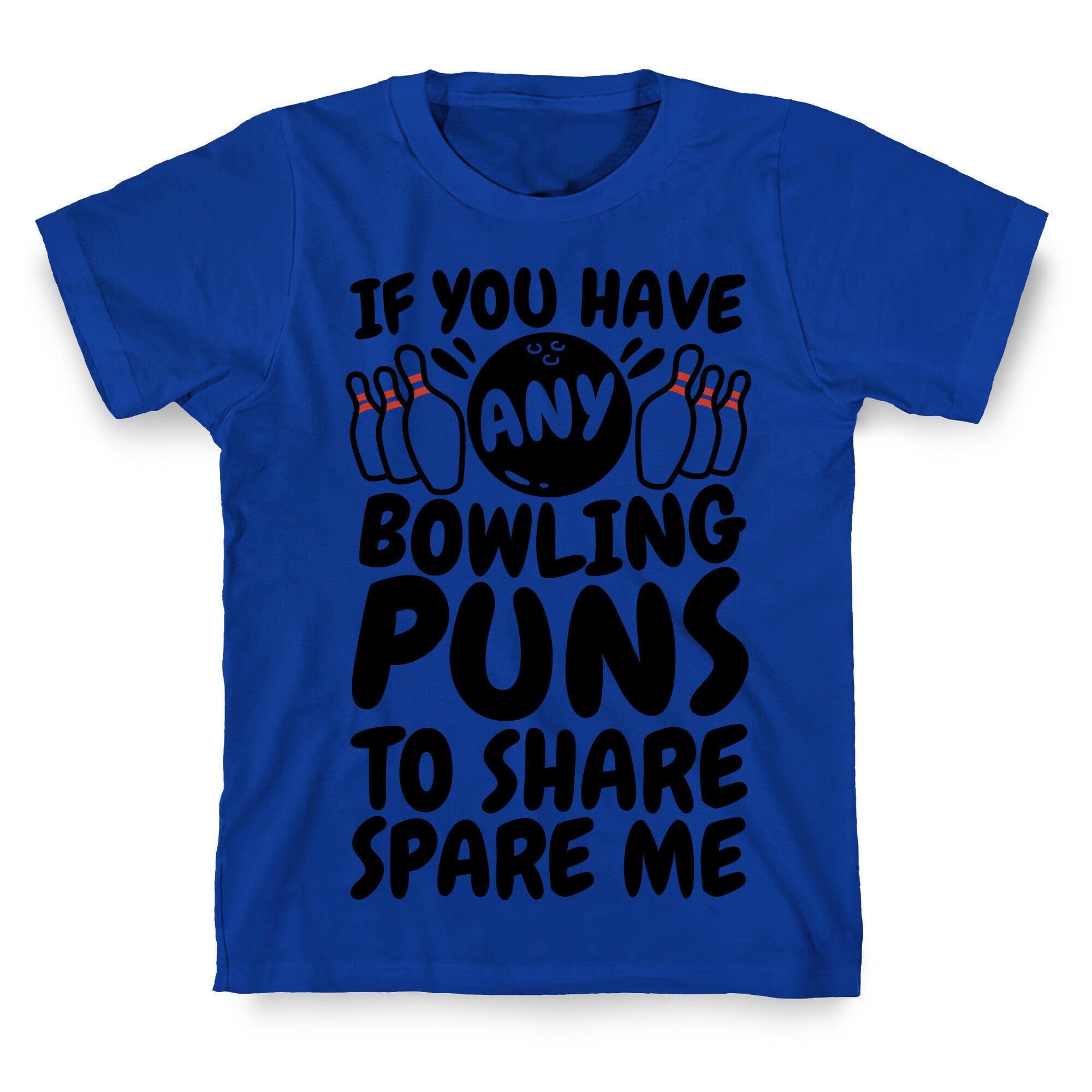 Spare Me The Bowling Puns T-Shirt